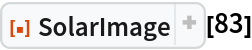 ResourceFunction[
 "SolarImage", ResourceSystemBase -> "https://www.wolframcloud.com/obj/resourcesystem/api/1.0"][83]
