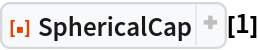 ResourceFunction["SphericalCap"][1]