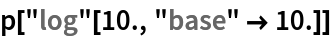 p["log"[10., "base" -> 10.]]