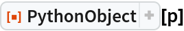 ResourceFunction["PythonObject"][p]