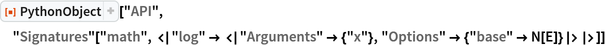 ResourceFunction["PythonObject"]["API", "Signatures"[
  "math", <|"log" -> <|"Arguments" -> {"x"}, "Options" -> {"base" -> N[E]}|>|>]]