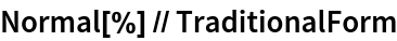 Normal[%] // TraditionalForm