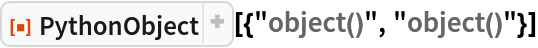 ResourceFunction["PythonObject"][{"object()", "object()"}]