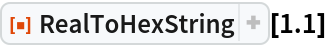 ResourceFunction["RealToHexString"][1.1]