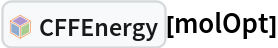 InterpretationBox[FrameBox[TagBox[TooltipBox[PaneBox[GridBox[List[List[GraphicsBox[List[Thickness[0.0025`], List[FaceForm[List[RGBColor[0.9607843137254902`, 0.5058823529411764`, 0.19607843137254902`], Opacity[1.`]]], FilledCurveBox[List[List[List[0, 2, 0], List[0, 1, 0], List[0, 1, 0], List[0, 1, 0], List[0, 1, 0]], List[List[0, 2, 0], List[0, 1, 0], List[0, 1, 0], List[0, 1, 0], List[0, 1, 0]], List[List[0, 2, 0], List[0, 1, 0], List[0, 1, 0], List[0, 1, 0], List[0, 1, 0], List[0, 1, 0]], List[List[0, 2, 0], List[1, 3, 3], List[0, 1, 0], List[1, 3, 3], List[0, 1, 0], List[1, 3, 3], List[0, 1, 0], List[1, 3, 3], List[1, 3, 3], List[0, 1, 0], List[1, 3, 3], List[0, 1, 0], List[1, 3, 3]]], List[List[List[205.`, 22.863691329956055`], List[205.`, 212.31669425964355`], List[246.01799774169922`, 235.99870109558105`], List[369.0710144042969`, 307.0436840057373`], List[369.0710144042969`, 117.59068870544434`], List[205.`, 22.863691329956055`]], List[List[30.928985595703125`, 307.0436840057373`], List[153.98200225830078`, 235.99870109558105`], List[195.`, 212.31669425964355`], List[195.`, 22.863691329956055`], List[30.928985595703125`, 117.59068870544434`], List[30.928985595703125`, 307.0436840057373`]], List[List[200.`, 410.42970085144043`], List[364.0710144042969`, 315.7036876678467`], List[241.01799774169922`, 244.65868949890137`], List[200.`, 220.97669792175293`], List[158.98200225830078`, 244.65868949890137`], List[35.928985595703125`, 315.7036876678467`], List[200.`, 410.42970085144043`]], List[List[376.5710144042969`, 320.03370475769043`], List[202.5`, 420.53370475769043`], List[200.95300006866455`, 421.42667961120605`], List[199.04699993133545`, 421.42667961120605`], List[197.5`, 420.53370475769043`], List[23.428985595703125`, 320.03370475769043`], List[21.882003784179688`, 319.1406993865967`], List[20.928985595703125`, 317.4896984100342`], List[20.928985595703125`, 315.7036876678467`], List[20.928985595703125`, 114.70369529724121`], List[20.928985595703125`, 112.91769218444824`], List[21.882003784179688`, 111.26669120788574`], List[23.428985595703125`, 110.37369346618652`], List[197.5`, 9.87369155883789`], List[198.27300024032593`, 9.426692008972168`], List[199.13700008392334`, 9.203690528869629`], List[200.`, 9.203690528869629`], List[200.86299991607666`, 9.203690528869629`], List[201.72699999809265`, 9.426692008972168`], List[202.5`, 9.87369155883789`], List[376.5710144042969`, 110.37369346618652`], List[378.1179962158203`, 111.26669120788574`], List[379.0710144042969`, 112.91769218444824`], List[379.0710144042969`, 114.70369529724121`], List[379.0710144042969`, 315.7036876678467`], List[379.0710144042969`, 317.4896984100342`], List[378.1179962158203`, 319.1406993865967`], List[376.5710144042969`, 320.03370475769043`]]]]], List[FaceForm[List[RGBColor[0.5529411764705883`, 0.6745098039215687`, 0.8117647058823529`], Opacity[1.`]]], FilledCurveBox[List[List[List[0, 2, 0], List[0, 1, 0], List[0, 1, 0], List[0, 1, 0]]], List[List[List[44.92900085449219`, 282.59088134765625`], List[181.00001525878906`, 204.0298843383789`], List[181.00001525878906`, 46.90887451171875`], List[44.92900085449219`, 125.46986389160156`], List[44.92900085449219`, 282.59088134765625`]]]]], List[FaceForm[List[RGBColor[0.6627450980392157`, 0.803921568627451`, 0.5686274509803921`], Opacity[1.`]]], FilledCurveBox[List[List[List[0, 2, 0], List[0, 1, 0], List[0, 1, 0], List[0, 1, 0]]], List[List[List[355.0710144042969`, 282.59088134765625`], List[355.0710144042969`, 125.46986389160156`], List[219.`, 46.90887451171875`], List[219.`, 204.0298843383789`], List[355.0710144042969`, 282.59088134765625`]]]]], List[FaceForm[List[RGBColor[0.6901960784313725`, 0.5882352941176471`, 0.8117647058823529`], Opacity[1.`]]], FilledCurveBox[List[List[List[0, 2, 0], List[0, 1, 0], List[0, 1, 0], List[0, 1, 0]]], List[List[List[200.`, 394.0606994628906`], List[336.0710144042969`, 315.4997024536133`], List[200.`, 236.93968200683594`], List[63.928985595703125`, 315.4997024536133`], List[200.`, 394.0606994628906`]]]]]], List[Rule[BaselinePosition, Scaled[0.15`]], Rule[ImageSize, 10], Rule[ImageSize, 15]]], StyleBox[RowBox[List["CFFEnergy", " "]], Rule[ShowAutoStyles, False], Rule[ShowStringCharacters, False], Rule[FontSize, Times[0.9`, Inherited]], Rule[FontColor, GrayLevel[0.1`]]]]], Rule[GridBoxSpacings, List[Rule["Columns", List[List[0.25`]]]]]], Rule[Alignment, List[Left, Baseline]], Rule[BaselinePosition, Baseline], Rule[FrameMargins, List[List[3, 0], List[0, 0]]], Rule[BaseStyle, List[Rule[LineSpacing, List[0, 0]], Rule[LineBreakWithin, False]]]], RowBox[List["PacletSymbol", "[", RowBox[List["\"RobertNachbar/ConsistentForceField\"", ",", "\"RobertNachbar`ConsistentForceField`CFFEnergy\""]], "]"]], Rule[TooltipStyle, List[Rule[ShowAutoStyles, True], Rule[ShowStringCharacters, True]]]], Function[Annotation[Slot[1], Style[Defer[PacletSymbol["RobertNachbar/ConsistentForceField", "RobertNachbar`ConsistentForceField`CFFEnergy"]], Rule[ShowStringCharacters, True]], "Tooltip"]]], Rule[Background, RGBColor[0.968`, 0.976`, 0.984`]], Rule[BaselinePosition, Baseline], Rule[DefaultBaseStyle, List[]], Rule[FrameMargins, List[List[0, 0], List[1, 1]]], Rule[FrameStyle, RGBColor[0.831`, 0.847`, 0.85`]], Rule[RoundingRadius, 4]], PacletSymbol["RobertNachbar/ConsistentForceField", "RobertNachbar`ConsistentForceField`CFFEnergy"], Rule[Selectable, False], Rule[SelectWithContents, True], Rule[BoxID, "PacletSymbolBox"]][molOpt]