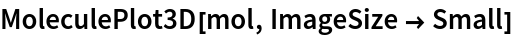 MoleculePlot3D[mol, ImageSize -> Small]