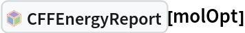 InterpretationBox[FrameBox[TagBox[TooltipBox[PaneBox[GridBox[List[List[GraphicsBox[List[Thickness[0.0025`], List[FaceForm[List[RGBColor[0.9607843137254902`, 0.5058823529411764`, 0.19607843137254902`], Opacity[1.`]]], FilledCurveBox[List[List[List[0, 2, 0], List[0, 1, 0], List[0, 1, 0], List[0, 1, 0], List[0, 1, 0]], List[List[0, 2, 0], List[0, 1, 0], List[0, 1, 0], List[0, 1, 0], List[0, 1, 0]], List[List[0, 2, 0], List[0, 1, 0], List[0, 1, 0], List[0, 1, 0], List[0, 1, 0], List[0, 1, 0]], List[List[0, 2, 0], List[1, 3, 3], List[0, 1, 0], List[1, 3, 3], List[0, 1, 0], List[1, 3, 3], List[0, 1, 0], List[1, 3, 3], List[1, 3, 3], List[0, 1, 0], List[1, 3, 3], List[0, 1, 0], List[1, 3, 3]]], List[List[List[205.`, 22.863691329956055`], List[205.`, 212.31669425964355`], List[246.01799774169922`, 235.99870109558105`], List[369.0710144042969`, 307.0436840057373`], List[369.0710144042969`, 117.59068870544434`], List[205.`, 22.863691329956055`]], List[List[30.928985595703125`, 307.0436840057373`], List[153.98200225830078`, 235.99870109558105`], List[195.`, 212.31669425964355`], List[195.`, 22.863691329956055`], List[30.928985595703125`, 117.59068870544434`], List[30.928985595703125`, 307.0436840057373`]], List[List[200.`, 410.42970085144043`], List[364.0710144042969`, 315.7036876678467`], List[241.01799774169922`, 244.65868949890137`], List[200.`, 220.97669792175293`], List[158.98200225830078`, 244.65868949890137`], List[35.928985595703125`, 315.7036876678467`], List[200.`, 410.42970085144043`]], List[List[376.5710144042969`, 320.03370475769043`], List[202.5`, 420.53370475769043`], List[200.95300006866455`, 421.42667961120605`], List[199.04699993133545`, 421.42667961120605`], List[197.5`, 420.53370475769043`], List[23.428985595703125`, 320.03370475769043`], List[21.882003784179688`, 319.1406993865967`], List[20.928985595703125`, 317.4896984100342`], List[20.928985595703125`, 315.7036876678467`], List[20.928985595703125`, 114.70369529724121`], List[20.928985595703125`, 112.91769218444824`], List[21.882003784179688`, 111.26669120788574`], List[23.428985595703125`, 110.37369346618652`], List[197.5`, 9.87369155883789`], List[198.27300024032593`, 9.426692008972168`], List[199.13700008392334`, 9.203690528869629`], List[200.`, 9.203690528869629`], List[200.86299991607666`, 9.203690528869629`], List[201.72699999809265`, 9.426692008972168`], List[202.5`, 9.87369155883789`], List[376.5710144042969`, 110.37369346618652`], List[378.1179962158203`, 111.26669120788574`], List[379.0710144042969`, 112.91769218444824`], List[379.0710144042969`, 114.70369529724121`], List[379.0710144042969`, 315.7036876678467`], List[379.0710144042969`, 317.4896984100342`], List[378.1179962158203`, 319.1406993865967`], List[376.5710144042969`, 320.03370475769043`]]]]], List[FaceForm[List[RGBColor[0.5529411764705883`, 0.6745098039215687`, 0.8117647058823529`], Opacity[1.`]]], FilledCurveBox[List[List[List[0, 2, 0], List[0, 1, 0], List[0, 1, 0], List[0, 1, 0]]], List[List[List[44.92900085449219`, 282.59088134765625`], List[181.00001525878906`, 204.0298843383789`], List[181.00001525878906`, 46.90887451171875`], List[44.92900085449219`, 125.46986389160156`], List[44.92900085449219`, 282.59088134765625`]]]]], List[FaceForm[List[RGBColor[0.6627450980392157`, 0.803921568627451`, 0.5686274509803921`], Opacity[1.`]]], FilledCurveBox[List[List[List[0, 2, 0], List[0, 1, 0], List[0, 1, 0], List[0, 1, 0]]], List[List[List[355.0710144042969`, 282.59088134765625`], List[355.0710144042969`, 125.46986389160156`], List[219.`, 46.90887451171875`], List[219.`, 204.0298843383789`], List[355.0710144042969`, 282.59088134765625`]]]]], List[FaceForm[List[RGBColor[0.6901960784313725`, 0.5882352941176471`, 0.8117647058823529`], Opacity[1.`]]], FilledCurveBox[List[List[List[0, 2, 0], List[0, 1, 0], List[0, 1, 0], List[0, 1, 0]]], List[List[List[200.`, 394.0606994628906`], List[336.0710144042969`, 315.4997024536133`], List[200.`, 236.93968200683594`], List[63.928985595703125`, 315.4997024536133`], List[200.`, 394.0606994628906`]]]]]], List[Rule[BaselinePosition, Scaled[0.15`]], Rule[ImageSize, 10], Rule[ImageSize, 15]]], StyleBox[RowBox[List["CFFEnergyReport", " "]], Rule[ShowAutoStyles, False], Rule[ShowStringCharacters, False], Rule[FontSize, Times[0.9`, Inherited]], Rule[FontColor, GrayLevel[0.1`]]]]], Rule[GridBoxSpacings, List[Rule["Columns", List[List[0.25`]]]]]], Rule[Alignment, List[Left, Baseline]], Rule[BaselinePosition, Baseline], Rule[FrameMargins, List[List[3, 0], List[0, 0]]], Rule[BaseStyle, List[Rule[LineSpacing, List[0, 0]], Rule[LineBreakWithin, False]]]], RowBox[List["PacletSymbol", "[", RowBox[List["\"RobertNachbar/ConsistentForceField\"", ",", "\"RobertNachbar`ConsistentForceField`CFFEnergyReport\""]], "]"]], Rule[TooltipStyle, List[Rule[ShowAutoStyles, True], Rule[ShowStringCharacters, True]]]], Function[Annotation[Slot[1], Style[Defer[PacletSymbol["RobertNachbar/ConsistentForceField", "RobertNachbar`ConsistentForceField`CFFEnergyReport"]], Rule[ShowStringCharacters, True]], "Tooltip"]]], Rule[Background, RGBColor[0.968`, 0.976`, 0.984`]], Rule[BaselinePosition, Baseline], Rule[DefaultBaseStyle, List[]], Rule[FrameMargins, List[List[0, 0], List[1, 1]]], Rule[FrameStyle, RGBColor[0.831`, 0.847`, 0.85`]], Rule[RoundingRadius, 4]], PacletSymbol["RobertNachbar/ConsistentForceField", "RobertNachbar`ConsistentForceField`CFFEnergyReport"], Rule[Selectable, False], Rule[SelectWithContents, True], Rule[BoxID, "PacletSymbolBox"]][molOpt]