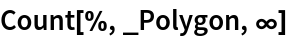 Count[%, _Polygon, \[Infinity]]