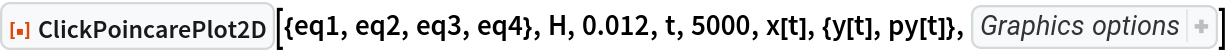 ResourceFunction["ClickPoincarePlot2D", ResourceVersion->"1.0.0"][{eq1, eq2, eq3, eq4}, H, 0.012, t, 5000, x[t], {y[t], py[t]}, {PlotStyle -> {{
AbsolutePointSize[1], 
GrayLevel[0], 
Opacity[0.4]}}, AspectRatio -> 1, PlotHighlighting -> None}]