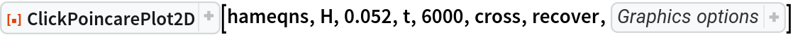 ResourceFunction[
 "ClickPoincarePlot2D"][hameqns, H, 0.052, t, 6000, cross, recover, {PlotStyle -> AbsolutePointSize[1], AspectRatio -> 1, PlotHighlighting -> None}]