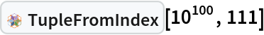 InterpretationBox[FrameBox[TagBox[TooltipBox[PaneBox[GridBox[List[List[GraphicsBox[List[Thickness[0.0025`], List[FaceForm[List[RGBColor[0.9607843137254902`, 0.5058823529411764`, 0.19607843137254902`], Opacity[1.`]]], FilledCurveBox[List[List[List[0, 2, 0], List[0, 1, 0], List[0, 1, 0], List[0, 1, 0], List[0, 1, 0]], List[List[0, 2, 0], List[0, 1, 0], List[0, 1, 0], List[0, 1, 0], List[0, 1, 0]], List[List[0, 2, 0], List[0, 1, 0], List[0, 1, 0], List[0, 1, 0], List[0, 1, 0], List[0, 1, 0]], List[List[0, 2, 0], List[1, 3, 3], List[0, 1, 0], List[1, 3, 3], List[0, 1, 0], List[1, 3, 3], List[0, 1, 0], List[1, 3, 3], List[1, 3, 3], List[0, 1, 0], List[1, 3, 3], List[0, 1, 0], List[1, 3, 3]]], List[List[List[205.`, 22.863691329956055`], List[205.`, 212.31669425964355`], List[246.01799774169922`, 235.99870109558105`], List[369.0710144042969`, 307.0436840057373`], List[369.0710144042969`, 117.59068870544434`], List[205.`, 22.863691329956055`]], List[List[30.928985595703125`, 307.0436840057373`], List[153.98200225830078`, 235.99870109558105`], List[195.`, 212.31669425964355`], List[195.`, 22.863691329956055`], List[30.928985595703125`, 117.59068870544434`], List[30.928985595703125`, 307.0436840057373`]], List[List[200.`, 410.42970085144043`], List[364.0710144042969`, 315.7036876678467`], List[241.01799774169922`, 244.65868949890137`], List[200.`, 220.97669792175293`], List[158.98200225830078`, 244.65868949890137`], List[35.928985595703125`, 315.7036876678467`], List[200.`, 410.42970085144043`]], List[List[376.5710144042969`, 320.03370475769043`], List[202.5`, 420.53370475769043`], List[200.95300006866455`, 421.42667961120605`], List[199.04699993133545`, 421.42667961120605`], List[197.5`, 420.53370475769043`], List[23.428985595703125`, 320.03370475769043`], List[21.882003784179688`, 319.1406993865967`], List[20.928985595703125`, 317.4896984100342`], List[20.928985595703125`, 315.7036876678467`], List[20.928985595703125`, 114.70369529724121`], List[20.928985595703125`, 112.91769218444824`], List[21.882003784179688`, 111.26669120788574`], List[23.428985595703125`, 110.37369346618652`], List[197.5`, 9.87369155883789`], List[198.27300024032593`, 9.426692008972168`], List[199.13700008392334`, 9.203690528869629`], List[200.`, 9.203690528869629`], List[200.86299991607666`, 9.203690528869629`], List[201.72699999809265`, 9.426692008972168`], List[202.5`, 9.87369155883789`], List[376.5710144042969`, 110.37369346618652`], List[378.1179962158203`, 111.26669120788574`], List[379.0710144042969`, 112.91769218444824`], List[379.0710144042969`, 114.70369529724121`], List[379.0710144042969`, 315.7036876678467`], List[379.0710144042969`, 317.4896984100342`], List[378.1179962158203`, 319.1406993865967`], List[376.5710144042969`, 320.03370475769043`]]]]], List[FaceForm[List[RGBColor[0.5529411764705883`, 0.6745098039215687`, 0.8117647058823529`], Opacity[1.`]]], FilledCurveBox[List[List[List[0, 2, 0], List[0, 1, 0], List[0, 1, 0], List[0, 1, 0]]], List[List[List[44.92900085449219`, 282.59088134765625`], List[181.00001525878906`, 204.0298843383789`], List[181.00001525878906`, 46.90887451171875`], List[44.92900085449219`, 125.46986389160156`], List[44.92900085449219`, 282.59088134765625`]]]]], List[FaceForm[List[RGBColor[0.6627450980392157`, 0.803921568627451`, 0.5686274509803921`], Opacity[1.`]]], FilledCurveBox[List[List[List[0, 2, 0], List[0, 1, 0], List[0, 1, 0], List[0, 1, 0]]], List[List[List[355.0710144042969`, 282.59088134765625`], List[355.0710144042969`, 125.46986389160156`], List[219.`, 46.90887451171875`], List[219.`, 204.0298843383789`], List[355.0710144042969`, 282.59088134765625`]]]]], List[FaceForm[List[RGBColor[0.6901960784313725`, 0.5882352941176471`, 0.8117647058823529`], Opacity[1.`]]], FilledCurveBox[List[List[List[0, 2, 0], List[0, 1, 0], List[0, 1, 0], List[0, 1, 0]]], List[List[List[200.`, 394.0606994628906`], List[336.0710144042969`, 315.4997024536133`], List[200.`, 236.93968200683594`], List[63.928985595703125`, 315.4997024536133`], List[200.`, 394.0606994628906`]]]]]], List[Rule[BaselinePosition, Scaled[0.15`]], Rule[ImageSize, 10], Rule[ImageSize, 15]]], StyleBox[RowBox[List["TupleFromIndex", " "]], Rule[ShowAutoStyles, False], Rule[ShowStringCharacters, False], Rule[FontSize, Times[0.9`, Inherited]], Rule[FontColor, GrayLevel[0.1`]]]]], Rule[GridBoxSpacings, List[Rule["Columns", List[List[0.25`]]]]]], Rule[Alignment, List[Left, Baseline]], Rule[BaselinePosition, Baseline], Rule[FrameMargins, List[List[3, 0], List[0, 0]]], Rule[BaseStyle, List[Rule[LineSpacing, List[0, 0]], Rule[LineBreakWithin, False]]]], RowBox[List["PacletSymbol", "[", RowBox[List["\"PeterBurbery/CombinatoricsPaclet\"", ",", "\"TupleFromIndex\""]], "]"]], Rule[TooltipStyle, List[Rule[ShowAutoStyles, True], Rule[ShowStringCharacters, True]]]], Function[Annotation[Slot[1], Style[Defer[PacletSymbol["PeterBurbery/CombinatoricsPaclet", "TupleFromIndex"]], Rule[ShowStringCharacters, True]], "Tooltip"]]], Rule[Background, RGBColor[0.968`, 0.976`, 0.984`]], Rule[BaselinePosition, Baseline], Rule[DefaultBaseStyle, List[]], Rule[FrameMargins, List[List[0, 0], List[1, 1]]], Rule[FrameStyle, RGBColor[0.831`, 0.847`, 0.85`]], Rule[RoundingRadius, 4]], PacletSymbol["PeterBurbery/CombinatoricsPaclet", "TupleFromIndex"], Rule[Selectable, False], Rule[SelectWithContents, True], Rule[BoxID, "PacletSymbolBox"]][10^100, 111]