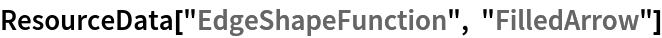 ResourceData[\!\(\*
TagBox["\"\<EdgeShapeFunction\>\"",
#& ,
BoxID -> "ResourceTag-EdgeShapeFunction-Input",
AutoDelete->True]\), "FilledArrow"]