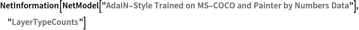 NetInformation[
 NetModel[
  "AdaIN-Style Trained on MS-COCO and Painter by Numbers Data"], "LayerTypeCounts"]