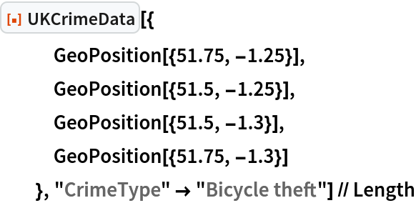 ResourceFunction["UKCrimeData"][{
   GeoPosition[{51.75, -1.25}],
   GeoPosition[{51.5, -1.25}],
   GeoPosition[{51.5, -1.3}],
   GeoPosition[{51.75, -1.3}]
   }, "CrimeType" -> "Bicycle theft"] // Length