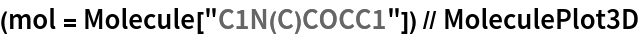 (mol = Molecule["C1N(C)COCC1"]) // MoleculePlot3D