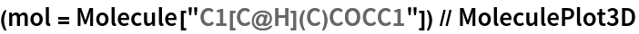 (mol = Molecule["C1[C@H](C)COCC1"]) // MoleculePlot3D