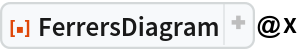 ResourceFunction[
ResourceObject[<|"Name" -> "FerrersDiagram", "ShortName" -> "FerrersDiagram", "UUID" -> "ff9f6ee9-e173-4868-997b-754fe2a50d9a", "ResourceType" -> "Function", "Version" -> "1.0.0", "Description" -> "Display the Ferrers diagram of a partition with dots", "RepositoryLocation" -> URL[
     "https://www.wolframcloud.com/obj/resourcesystem/api/1.0"], "SymbolName" -> "FunctionRepository`$cfb969414cd645eaa8530fdec3494798`FerrersDiagram", "FunctionLocation" -> CloudObject[
     "https://www.wolframcloud.com/obj/bfd1afa3-668c-4583-9ee4-516df50e49c8"]|>, ResourceSystemBase -> Automatic]]@x