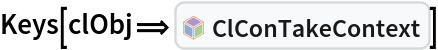 Keys[clObj\[DoubleLongRightArrow]InterpretationBox[FrameBox[TagBox[TooltipBox[PaneBox[GridBox[List[List[GraphicsBox[List[Thickness[0.0025`], List[FaceForm[List[RGBColor[0.9607843137254902`, 0.5058823529411764`, 0.19607843137254902`], Opacity[1.`]]], FilledCurveBox[List[List[List[0, 2, 0], List[0, 1, 0], List[0, 1, 0], List[0, 1, 0], List[0, 1, 0]], List[List[0, 2, 0], List[0, 1, 0], List[0, 1, 0], List[0, 1, 0], List[0, 1, 0]], List[List[0, 2, 0], List[0, 1, 0], List[0, 1, 0], List[0, 1, 0], List[0, 1, 0], List[0, 1, 0]], List[List[0, 2, 0], List[1, 3, 3], List[0, 1, 0], List[1, 3, 3], List[0, 1, 0], List[1, 3, 3], List[0, 1, 0], List[1, 3, 3], List[1, 3, 3], List[0, 1, 0], List[1, 3, 3], List[0, 1, 0], List[1, 3, 3]]], List[List[List[205.`, 22.863691329956055`], List[205.`, 212.31669425964355`], List[246.01799774169922`, 235.99870109558105`], List[369.0710144042969`, 307.0436840057373`], List[369.0710144042969`, 117.59068870544434`], List[205.`, 22.863691329956055`]], List[List[30.928985595703125`, 307.0436840057373`], List[153.98200225830078`, 235.99870109558105`], List[195.`, 212.31669425964355`], List[195.`, 22.863691329956055`], List[30.928985595703125`, 117.59068870544434`], List[30.928985595703125`, 307.0436840057373`]], List[List[200.`, 410.42970085144043`], List[364.0710144042969`, 315.7036876678467`], List[241.01799774169922`, 244.65868949890137`], List[200.`, 220.97669792175293`], List[158.98200225830078`, 244.65868949890137`], List[35.928985595703125`, 315.7036876678467`], List[200.`, 410.42970085144043`]], List[List[376.5710144042969`, 320.03370475769043`], List[202.5`, 420.53370475769043`], List[200.95300006866455`, 421.42667961120605`], List[199.04699993133545`, 421.42667961120605`], List[197.5`, 420.53370475769043`], List[23.428985595703125`, 320.03370475769043`], List[21.882003784179688`, 319.1406993865967`], List[20.928985595703125`, 317.4896984100342`], List[20.928985595703125`, 315.7036876678467`], List[20.928985595703125`, 114.70369529724121`], List[20.928985595703125`, 112.91769218444824`], List[21.882003784179688`, 111.26669120788574`], List[23.428985595703125`, 110.37369346618652`], List[197.5`, 9.87369155883789`], List[198.27300024032593`, 9.426692008972168`], List[199.13700008392334`, 9.203690528869629`], List[200.`, 9.203690528869629`], List[200.86299991607666`, 9.203690528869629`], List[201.72699999809265`, 9.426692008972168`], List[202.5`, 9.87369155883789`], List[376.5710144042969`, 110.37369346618652`], List[378.1179962158203`, 111.26669120788574`], List[379.0710144042969`, 112.91769218444824`], List[379.0710144042969`, 114.70369529724121`], List[379.0710144042969`, 315.7036876678467`], List[379.0710144042969`, 317.4896984100342`], List[378.1179962158203`, 319.1406993865967`], List[376.5710144042969`, 320.03370475769043`]]]]], List[FaceForm[List[RGBColor[0.5529411764705883`, 0.6745098039215687`, 0.8117647058823529`], Opacity[1.`]]], FilledCurveBox[List[List[List[0, 2, 0], List[0, 1, 0], List[0, 1, 0], List[0, 1, 0]]], List[List[List[44.92900085449219`, 282.59088134765625`], List[181.00001525878906`, 204.0298843383789`], List[181.00001525878906`, 46.90887451171875`], List[44.92900085449219`, 125.46986389160156`], List[44.92900085449219`, 282.59088134765625`]]]]], List[FaceForm[List[RGBColor[0.6627450980392157`, 0.803921568627451`, 0.5686274509803921`], Opacity[1.`]]], FilledCurveBox[List[List[List[0, 2, 0], List[0, 1, 0], List[0, 1, 0], List[0, 1, 0]]], List[List[List[355.0710144042969`, 282.59088134765625`], List[355.0710144042969`, 125.46986389160156`], List[219.`, 46.90887451171875`], List[219.`, 204.0298843383789`], List[355.0710144042969`, 282.59088134765625`]]]]], List[FaceForm[List[RGBColor[0.6901960784313725`, 0.5882352941176471`, 0.8117647058823529`], Opacity[1.`]]], FilledCurveBox[List[List[List[0, 2, 0], List[0, 1, 0], List[0, 1, 0], List[0, 1, 0]]], List[List[List[200.`, 394.0606994628906`], List[336.0710144042969`, 315.4997024536133`], List[200.`, 236.93968200683594`], List[63.928985595703125`, 315.4997024536133`], List[200.`, 394.0606994628906`]]]]]], List[Rule[BaselinePosition, Scaled[0.15`]], Rule[ImageSize, 10], Rule[ImageSize, 15]]], StyleBox[RowBox[List["ClConTakeContext", " "]], Rule[ShowAutoStyles, False], Rule[ShowStringCharacters, False], Rule[FontSize, Times[0.9`, Inherited]], Rule[FontColor, GrayLevel[0.1`]]]]], Rule[GridBoxSpacings, List[Rule["Columns", List[List[0.25`]]]]]], Rule[Alignment, List[Left, Baseline]], Rule[BaselinePosition, Baseline], Rule[FrameMargins, List[List[3, 0], List[0, 0]]], Rule[BaseStyle, List[Rule[LineSpacing, List[0, 0]], Rule[LineBreakWithin, False]]]], RowBox[List["PacletSymbol", "[", RowBox[List["\"AntonAntonov/MonadicContextualClassification\"", ",", "\"AntonAntonov`MonadicContextualClassification`ClConTakeContext\""]], "]"]], Rule[TooltipStyle, List[Rule[ShowAutoStyles, True], Rule[ShowStringCharacters, True]]]], Function[Annotation[Slot[1], Style[Defer[PacletSymbol["AntonAntonov/MonadicContextualClassification", "AntonAntonov`MonadicContextualClassification`ClConTakeContext"]], Rule[ShowStringCharacters, True]], "Tooltip"]]], Rule[Background, RGBColor[0.968`, 0.976`, 0.984`]], Rule[BaselinePosition, Baseline], Rule[DefaultBaseStyle, List[]], Rule[FrameMargins, List[List[0, 0], List[1, 1]]], Rule[FrameStyle, RGBColor[0.831`, 0.847`, 0.85`]], Rule[RoundingRadius, 4]], PacletSymbol["AntonAntonov/MonadicContextualClassification", "AntonAntonov`MonadicContextualClassification`ClConTakeContext"], Rule[Selectable, False], Rule[SelectWithContents, True], Rule[BoxID, "PacletSymbolBox"]]]