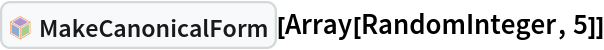 InterpretationBox[FrameBox[TagBox[TooltipBox[PaneBox[GridBox[List[List[GraphicsBox[List[Thickness[0.0025`], List[FaceForm[List[RGBColor[0.9607843137254902`, 0.5058823529411764`, 0.19607843137254902`], Opacity[1.`]]], FilledCurveBox[List[List[List[0, 2, 0], List[0, 1, 0], List[0, 1, 0], List[0, 1, 0], List[0, 1, 0]], List[List[0, 2, 0], List[0, 1, 0], List[0, 1, 0], List[0, 1, 0], List[0, 1, 0]], List[List[0, 2, 0], List[0, 1, 0], List[0, 1, 0], List[0, 1, 0], List[0, 1, 0], List[0, 1, 0]], List[List[0, 2, 0], List[1, 3, 3], List[0, 1, 0], List[1, 3, 3], List[0, 1, 0], List[1, 3, 3], List[0, 1, 0], List[1, 3, 3], List[1, 3, 3], List[0, 1, 0], List[1, 3, 3], List[0, 1, 0], List[1, 3, 3]]], List[List[List[205.`, 22.863691329956055`], List[205.`, 212.31669425964355`], List[246.01799774169922`, 235.99870109558105`], List[369.0710144042969`, 307.0436840057373`], List[369.0710144042969`, 117.59068870544434`], List[205.`, 22.863691329956055`]], List[List[30.928985595703125`, 307.0436840057373`], List[153.98200225830078`, 235.99870109558105`], List[195.`, 212.31669425964355`], List[195.`, 22.863691329956055`], List[30.928985595703125`, 117.59068870544434`], List[30.928985595703125`, 307.0436840057373`]], List[List[200.`, 410.42970085144043`], List[364.0710144042969`, 315.7036876678467`], List[241.01799774169922`, 244.65868949890137`], List[200.`, 220.97669792175293`], List[158.98200225830078`, 244.65868949890137`], List[35.928985595703125`, 315.7036876678467`], List[200.`, 410.42970085144043`]], List[List[376.5710144042969`, 320.03370475769043`], List[202.5`, 420.53370475769043`], List[200.95300006866455`, 421.42667961120605`], List[199.04699993133545`, 421.42667961120605`], List[197.5`, 420.53370475769043`], List[23.428985595703125`, 320.03370475769043`], List[21.882003784179688`, 319.1406993865967`], List[20.928985595703125`, 317.4896984100342`], List[20.928985595703125`, 315.7036876678467`], List[20.928985595703125`, 114.70369529724121`], List[20.928985595703125`, 112.91769218444824`], List[21.882003784179688`, 111.26669120788574`], List[23.428985595703125`, 110.37369346618652`], List[197.5`, 9.87369155883789`], List[198.27300024032593`, 9.426692008972168`], List[199.13700008392334`, 9.203690528869629`], List[200.`, 9.203690528869629`], List[200.86299991607666`, 9.203690528869629`], List[201.72699999809265`, 9.426692008972168`], List[202.5`, 9.87369155883789`], List[376.5710144042969`, 110.37369346618652`], List[378.1179962158203`, 111.26669120788574`], List[379.0710144042969`, 112.91769218444824`], List[379.0710144042969`, 114.70369529724121`], List[379.0710144042969`, 315.7036876678467`], List[379.0710144042969`, 317.4896984100342`], List[378.1179962158203`, 319.1406993865967`], List[376.5710144042969`, 320.03370475769043`]]]]], List[FaceForm[List[RGBColor[0.5529411764705883`, 0.6745098039215687`, 0.8117647058823529`], Opacity[1.`]]], FilledCurveBox[List[List[List[0, 2, 0], List[0, 1, 0], List[0, 1, 0], List[0, 1, 0]]], List[List[List[44.92900085449219`, 282.59088134765625`], List[181.00001525878906`, 204.0298843383789`], List[181.00001525878906`, 46.90887451171875`], List[44.92900085449219`, 125.46986389160156`], List[44.92900085449219`, 282.59088134765625`]]]]], List[FaceForm[List[RGBColor[0.6627450980392157`, 0.803921568627451`, 0.5686274509803921`], Opacity[1.`]]], FilledCurveBox[List[List[List[0, 2, 0], List[0, 1, 0], List[0, 1, 0], List[0, 1, 0]]], List[List[List[355.0710144042969`, 282.59088134765625`], List[355.0710144042969`, 125.46986389160156`], List[219.`, 46.90887451171875`], List[219.`, 204.0298843383789`], List[355.0710144042969`, 282.59088134765625`]]]]], List[FaceForm[List[RGBColor[0.6901960784313725`, 0.5882352941176471`, 0.8117647058823529`], Opacity[1.`]]], FilledCurveBox[List[List[List[0, 2, 0], List[0, 1, 0], List[0, 1, 0], List[0, 1, 0]]], List[List[List[200.`, 394.0606994628906`], List[336.0710144042969`, 315.4997024536133`], List[200.`, 236.93968200683594`], List[63.928985595703125`, 315.4997024536133`], List[200.`, 394.0606994628906`]]]]]], List[Rule[BaselinePosition, Scaled[0.15`]], Rule[ImageSize, 10], Rule[ImageSize, 15]]], StyleBox[RowBox[List["MakeCanonicalForm", " "]], Rule[ShowAutoStyles, False], Rule[ShowStringCharacters, False], Rule[FontSize, Times[0.9`, Inherited]], Rule[FontColor, GrayLevel[0.1`]]]]], Rule[GridBoxSpacings, List[Rule["Columns", List[List[0.25`]]]]]], Rule[Alignment, List[Left, Baseline]], Rule[BaselinePosition, Baseline], Rule[FrameMargins, List[List[3, 0], List[0, 0]]], Rule[BaseStyle, List[Rule[LineSpacing, List[0, 0]], Rule[LineBreakWithin, False]]]], RowBox[List["PacletSymbol", "[", RowBox[List["\"Wolfram/CodeEquivalenceUtilities\"", ",", "\"Wolfram`CodeEquivalenceUtilities`MakeCanonicalForm\""]], "]"]], Rule[TooltipStyle, List[Rule[ShowAutoStyles, True], Rule[ShowStringCharacters, True]]]], Function[Annotation[Slot[1], Style[Defer[PacletSymbol["Wolfram/CodeEquivalenceUtilities", "Wolfram`CodeEquivalenceUtilities`MakeCanonicalForm"]], Rule[ShowStringCharacters, True]], "Tooltip"]]], Rule[Background, RGBColor[0.968`, 0.976`, 0.984`]], Rule[BaselinePosition, Baseline], Rule[DefaultBaseStyle, List[]], Rule[FrameMargins, List[List[0, 0], List[1, 1]]], Rule[FrameStyle, RGBColor[0.831`, 0.847`, 0.85`]], Rule[RoundingRadius, 4]], PacletSymbol["Wolfram/CodeEquivalenceUtilities", "Wolfram`CodeEquivalenceUtilities`MakeCanonicalForm"], Rule[Selectable, False], Rule[SelectWithContents, True], Rule[BoxID, "PacletSymbolBox"]][Array[RandomInteger, 5]]