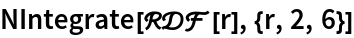 NIntegrate[\[ScriptCapitalR]\[ScriptCapitalD]\[ScriptCapitalF][r], {r,
   2, 6}]