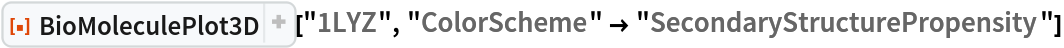 ResourceFunction[
 "BioMoleculePlot3D", ResourceSystemBase -> "https://www.wolframcloud.com/obj/resourcesystem/api/1.0"]["1LYZ", "ColorScheme" -> "SecondaryStructurePropensity"]