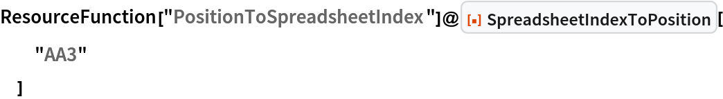 ResourceFunction["PositionToSpreadsheetIndex"]@
 ResourceFunction["SpreadsheetIndexToPosition"][
  "AA3"
  ]