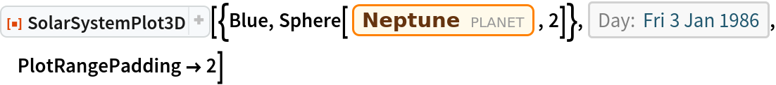 ResourceFunction["SolarSystemPlot3D", ResourceVersion->"5.1.1"][{Blue, Sphere[Entity["Planet", "Neptune"], 2]}, DateObject[{1986, 1, 3}, "Day", "Gregorian", -6.`], PlotRangePadding -> 2]