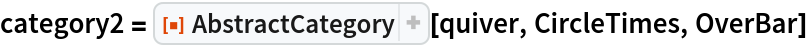 category2 = ResourceFunction["AbstractCategory"][quiver, CircleTimes, OverBar]