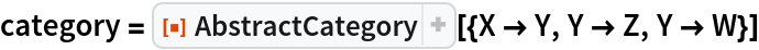 category = ResourceFunction["AbstractCategory"][{X -> Y, Y -> Z, Y -> W}]