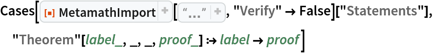 Cases[ResourceFunction["MetamathImport"][
   "\n$c ( ) -> wff $.\n$v p q r s t $.\nwp $f wff p $.\nwq $f wff q $.\nwr $f wff r $.\nws $f wff s $.\nwt $f wff t $.\nw-> $a wff ( p -> q ) $.\nw->(->) $p wff ( r -> ( s -> t ) ) $= wr ws wt w-> w-> $.\nw(->)-> $p wff ( ( r -> s ) -> t ) $= wr ws w-> wt w-> $.\n", "Verify" -> False]["Statements"], "Theorem"[label_, _, _, proof_] :> label -> proof]