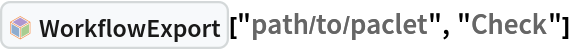 InterpretationBox[FrameBox[TagBox[TooltipBox[PaneBox[GridBox[List[List[GraphicsBox[List[Thickness[0.0025`], List[FaceForm[List[RGBColor[0.9607843137254902`, 0.5058823529411764`, 0.19607843137254902`], Opacity[1.`]]], FilledCurveBox[List[List[List[0, 2, 0], List[0, 1, 0], List[0, 1, 0], List[0, 1, 0], List[0, 1, 0]], List[List[0, 2, 0], List[0, 1, 0], List[0, 1, 0], List[0, 1, 0], List[0, 1, 0]], List[List[0, 2, 0], List[0, 1, 0], List[0, 1, 0], List[0, 1, 0], List[0, 1, 0], List[0, 1, 0]], List[List[0, 2, 0], List[1, 3, 3], List[0, 1, 0], List[1, 3, 3], List[0, 1, 0], List[1, 3, 3], List[0, 1, 0], List[1, 3, 3], List[1, 3, 3], List[0, 1, 0], List[1, 3, 3], List[0, 1, 0], List[1, 3, 3]]], List[List[List[205.`, 22.863691329956055`], List[205.`, 212.31669425964355`], List[246.01799774169922`, 235.99870109558105`], List[369.0710144042969`, 307.0436840057373`], List[369.0710144042969`, 117.59068870544434`], List[205.`, 22.863691329956055`]], List[List[30.928985595703125`, 307.0436840057373`], List[153.98200225830078`, 235.99870109558105`], List[195.`, 212.31669425964355`], List[195.`, 22.863691329956055`], List[30.928985595703125`, 117.59068870544434`], List[30.928985595703125`, 307.0436840057373`]], List[List[200.`, 410.42970085144043`], List[364.0710144042969`, 315.7036876678467`], List[241.01799774169922`, 244.65868949890137`], List[200.`, 220.97669792175293`], List[158.98200225830078`, 244.65868949890137`], List[35.928985595703125`, 315.7036876678467`], List[200.`, 410.42970085144043`]], List[List[376.5710144042969`, 320.03370475769043`], List[202.5`, 420.53370475769043`], List[200.95300006866455`, 421.42667961120605`], List[199.04699993133545`, 421.42667961120605`], List[197.5`, 420.53370475769043`], List[23.428985595703125`, 320.03370475769043`], List[21.882003784179688`, 319.1406993865967`], List[20.928985595703125`, 317.4896984100342`], List[20.928985595703125`, 315.7036876678467`], List[20.928985595703125`, 114.70369529724121`], List[20.928985595703125`, 112.91769218444824`], List[21.882003784179688`, 111.26669120788574`], List[23.428985595703125`, 110.37369346618652`], List[197.5`, 9.87369155883789`], List[198.27300024032593`, 9.426692008972168`], List[199.13700008392334`, 9.203690528869629`], List[200.`, 9.203690528869629`], List[200.86299991607666`, 9.203690528869629`], List[201.72699999809265`, 9.426692008972168`], List[202.5`, 9.87369155883789`], List[376.5710144042969`, 110.37369346618652`], List[378.1179962158203`, 111.26669120788574`], List[379.0710144042969`, 112.91769218444824`], List[379.0710144042969`, 114.70369529724121`], List[379.0710144042969`, 315.7036876678467`], List[379.0710144042969`, 317.4896984100342`], List[378.1179962158203`, 319.1406993865967`], List[376.5710144042969`, 320.03370475769043`]]]]], List[FaceForm[List[RGBColor[0.5529411764705883`, 0.6745098039215687`, 0.8117647058823529`], Opacity[1.`]]], FilledCurveBox[List[List[List[0, 2, 0], List[0, 1, 0], List[0, 1, 0], List[0, 1, 0]]], List[List[List[44.92900085449219`, 282.59088134765625`], List[181.00001525878906`, 204.0298843383789`], List[181.00001525878906`, 46.90887451171875`], List[44.92900085449219`, 125.46986389160156`], List[44.92900085449219`, 282.59088134765625`]]]]], List[FaceForm[List[RGBColor[0.6627450980392157`, 0.803921568627451`, 0.5686274509803921`], Opacity[1.`]]], FilledCurveBox[List[List[List[0, 2, 0], List[0, 1, 0], List[0, 1, 0], List[0, 1, 0]]], List[List[List[355.0710144042969`, 282.59088134765625`], List[355.0710144042969`, 125.46986389160156`], List[219.`, 46.90887451171875`], List[219.`, 204.0298843383789`], List[355.0710144042969`, 282.59088134765625`]]]]], List[FaceForm[List[RGBColor[0.6901960784313725`, 0.5882352941176471`, 0.8117647058823529`], Opacity[1.`]]], FilledCurveBox[List[List[List[0, 2, 0], List[0, 1, 0], List[0, 1, 0], List[0, 1, 0]]], List[List[List[200.`, 394.0606994628906`], List[336.0710144042969`, 315.4997024536133`], List[200.`, 236.93968200683594`], List[63.928985595703125`, 315.4997024536133`], List[200.`, 394.0606994628906`]]]]]], List[Rule[BaselinePosition, Scaled[0.15`]], Rule[ImageSize, 10], Rule[ImageSize, 15]]], StyleBox[RowBox[List["WorkflowExport", " "]], Rule[ShowAutoStyles, False], Rule[ShowStringCharacters, False], Rule[FontSize, Times[0.9`, Inherited]], Rule[FontColor, GrayLevel[0.1`]]]]], Rule[GridBoxSpacings, List[Rule["Columns", List[List[0.25`]]]]]], Rule[Alignment, List[Left, Baseline]], Rule[BaselinePosition, Baseline], Rule[FrameMargins, List[List[3, 0], List[0, 0]]], Rule[BaseStyle, List[Rule[LineSpacing, List[0, 0]], Rule[LineBreakWithin, False]]]], RowBox[List["PacletSymbol", "[", RowBox[List["\"Wolfram/PacletCICD\"", ",", "\"Wolfram`PacletCICD`WorkflowExport\""]], "]"]], Rule[TooltipStyle, List[Rule[ShowAutoStyles, True], Rule[ShowStringCharacters, True]]]], Function[Annotation[Slot[1], Style[Defer[PacletSymbol["Wolfram/PacletCICD", "Wolfram`PacletCICD`WorkflowExport"]], Rule[ShowStringCharacters, True]], "Tooltip"]]], Rule[Background, RGBColor[0.968`, 0.976`, 0.984`]], Rule[BaselinePosition, Baseline], Rule[DefaultBaseStyle, List[]], Rule[FrameMargins, List[List[0, 0], List[1, 1]]], Rule[FrameStyle, RGBColor[0.831`, 0.847`, 0.85`]], Rule[RoundingRadius, 4]], PacletSymbol["Wolfram/PacletCICD", "Wolfram`PacletCICD`WorkflowExport"], Rule[Selectable, False], Rule[SelectWithContents, True], Rule[BoxID, "PacletSymbolBox"]]["path/to/paclet", "Check"]