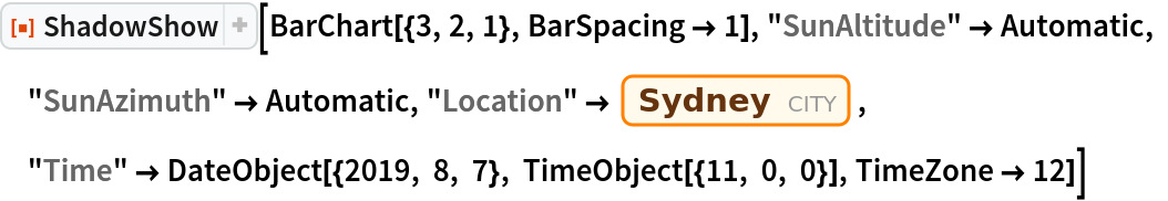 ResourceFunction["ShadowShow"][BarChart[{3, 2, 1}, BarSpacing -> 1], "SunAltitude" -> Automatic, "SunAzimuth" -> Automatic, "Location" -> Entity["City", {"Sydney", "NewSouthWales", "Australia"}], "Time" -> DateObject[{2019, 8, 7}, TimeObject[{11, 0, 0}], TimeZone -> 12]]