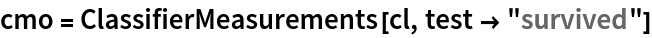 cmo = ClassifierMeasurements[cl, test -> "survived"]