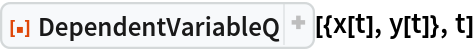 ResourceFunction["DependentVariableQ"][{x[t], y[t]}, t]