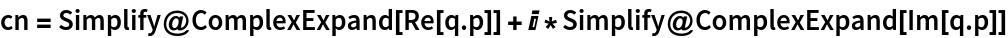 cn = Simplify@ComplexExpand[Re[q . p]] + I*Simplify@ComplexExpand[Im[q . p]]