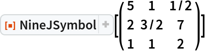 ResourceFunction["NineJSymbol"][( {
   {5, 1, 1/2},
   {2, 3/2, 7},
   {1, 1, 2}
  } )]