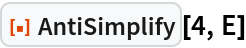 ResourceFunction["AntiSimplify"][4, E]