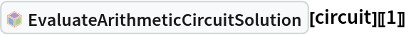 InterpretationBox[FrameBox[TagBox[TooltipBox[PaneBox[GridBox[List[List[GraphicsBox[List[Thickness[0.0025`], List[FaceForm[List[RGBColor[0.9607843137254902`, 0.5058823529411764`, 0.19607843137254902`], Opacity[1.`]]], FilledCurveBox[List[List[List[0, 2, 0], List[0, 1, 0], List[0, 1, 0], List[0, 1, 0], List[0, 1, 0]], List[List[0, 2, 0], List[0, 1, 0], List[0, 1, 0], List[0, 1, 0], List[0, 1, 0]], List[List[0, 2, 0], List[0, 1, 0], List[0, 1, 0], List[0, 1, 0], List[0, 1, 0], List[0, 1, 0]], List[List[0, 2, 0], List[1, 3, 3], List[0, 1, 0], List[1, 3, 3], List[0, 1, 0], List[1, 3, 3], List[0, 1, 0], List[1, 3, 3], List[1, 3, 3], List[0, 1, 0], List[1, 3, 3], List[0, 1, 0], List[1, 3, 3]]], List[List[List[205.`, 22.863691329956055`], List[205.`, 212.31669425964355`], List[246.01799774169922`, 235.99870109558105`], List[369.0710144042969`, 307.0436840057373`], List[369.0710144042969`, 117.59068870544434`], List[205.`, 22.863691329956055`]], List[List[30.928985595703125`, 307.0436840057373`], List[153.98200225830078`, 235.99870109558105`], List[195.`, 212.31669425964355`], List[195.`, 22.863691329956055`], List[30.928985595703125`, 117.59068870544434`], List[30.928985595703125`, 307.0436840057373`]], List[List[200.`, 410.42970085144043`], List[364.0710144042969`, 315.7036876678467`], List[241.01799774169922`, 244.65868949890137`], List[200.`, 220.97669792175293`], List[158.98200225830078`, 244.65868949890137`], List[35.928985595703125`, 315.7036876678467`], List[200.`, 410.42970085144043`]], List[List[376.5710144042969`, 320.03370475769043`], List[202.5`, 420.53370475769043`], List[200.95300006866455`, 421.42667961120605`], List[199.04699993133545`, 421.42667961120605`], List[197.5`, 420.53370475769043`], List[23.428985595703125`, 320.03370475769043`], List[21.882003784179688`, 319.1406993865967`], List[20.928985595703125`, 317.4896984100342`], List[20.928985595703125`, 315.7036876678467`], List[20.928985595703125`, 114.70369529724121`], List[20.928985595703125`, 112.91769218444824`], List[21.882003784179688`, 111.26669120788574`], List[23.428985595703125`, 110.37369346618652`], List[197.5`, 9.87369155883789`], List[198.27300024032593`, 9.426692008972168`], List[199.13700008392334`, 9.203690528869629`], List[200.`, 9.203690528869629`], List[200.86299991607666`, 9.203690528869629`], List[201.72699999809265`, 9.426692008972168`], List[202.5`, 9.87369155883789`], List[376.5710144042969`, 110.37369346618652`], List[378.1179962158203`, 111.26669120788574`], List[379.0710144042969`, 112.91769218444824`], List[379.0710144042969`, 114.70369529724121`], List[379.0710144042969`, 315.7036876678467`], List[379.0710144042969`, 317.4896984100342`], List[378.1179962158203`, 319.1406993865967`], List[376.5710144042969`, 320.03370475769043`]]]]], List[FaceForm[List[RGBColor[0.5529411764705883`, 0.6745098039215687`, 0.8117647058823529`], Opacity[1.`]]], FilledCurveBox[List[List[List[0, 2, 0], List[0, 1, 0], List[0, 1, 0], List[0, 1, 0]]], List[List[List[44.92900085449219`, 282.59088134765625`], List[181.00001525878906`, 204.0298843383789`], List[181.00001525878906`, 46.90887451171875`], List[44.92900085449219`, 125.46986389160156`], List[44.92900085449219`, 282.59088134765625`]]]]], List[FaceForm[List[RGBColor[0.6627450980392157`, 0.803921568627451`, 0.5686274509803921`], Opacity[1.`]]], FilledCurveBox[List[List[List[0, 2, 0], List[0, 1, 0], List[0, 1, 0], List[0, 1, 0]]], List[List[List[355.0710144042969`, 282.59088134765625`], List[355.0710144042969`, 125.46986389160156`], List[219.`, 46.90887451171875`], List[219.`, 204.0298843383789`], List[355.0710144042969`, 282.59088134765625`]]]]], List[FaceForm[List[RGBColor[0.6901960784313725`, 0.5882352941176471`, 0.8117647058823529`], Opacity[1.`]]], FilledCurveBox[List[List[List[0, 2, 0], List[0, 1, 0], List[0, 1, 0], List[0, 1, 0]]], List[List[List[200.`, 394.0606994628906`], List[336.0710144042969`, 315.4997024536133`], List[200.`, 236.93968200683594`], List[63.928985595703125`, 315.4997024536133`], List[200.`, 394.0606994628906`]]]]]], List[Rule[BaselinePosition, Scaled[0.15`]], Rule[ImageSize, 10], Rule[ImageSize, 15]]], StyleBox[RowBox[List["EvaluateArithmeticCircuitSolution", " "]], Rule[ShowAutoStyles, False], Rule[ShowStringCharacters, False], Rule[FontSize, Times[0.9`, Inherited]], Rule[FontColor, GrayLevel[0.1`]]]]], Rule[GridBoxSpacings, List[Rule["Columns", List[List[0.25`]]]]]], Rule[Alignment, List[Left, Baseline]], Rule[BaselinePosition, Baseline], Rule[FrameMargins, List[List[3, 0], List[0, 0]]], Rule[BaseStyle, List[Rule[LineSpacing, List[0, 0]], Rule[LineBreakWithin, False]]]], RowBox[List["PacletSymbol", "[", RowBox[List["\"ArmandoCruz/ZeroKnowledgeProofs\"", ",", "\"ArmandoCruz`ZeroKnowledgeProofs`EvaluateArithmeticCircuitSolution\""]], "]"]], Rule[TooltipStyle, List[Rule[ShowAutoStyles, True], Rule[ShowStringCharacters, True]]]], Function[Annotation[Slot[1], Style[Defer[PacletSymbol["ArmandoCruz/ZeroKnowledgeProofs", "ArmandoCruz`ZeroKnowledgeProofs`EvaluateArithmeticCircuitSolution"]], Rule[ShowStringCharacters, True]], "Tooltip"]]], Rule[Background, RGBColor[0.968`, 0.976`, 0.984`]], Rule[BaselinePosition, Baseline], Rule[DefaultBaseStyle, List[]], Rule[FrameMargins, List[List[0, 0], List[1, 1]]], Rule[FrameStyle, RGBColor[0.831`, 0.847`, 0.85`]], Rule[RoundingRadius, 4]], PacletSymbol["ArmandoCruz/ZeroKnowledgeProofs", "ArmandoCruz`ZeroKnowledgeProofs`EvaluateArithmeticCircuitSolution"], Rule[Selectable, False], Rule[SelectWithContents, True], Rule[BoxID, "PacletSymbolBox"]][circuit][[1]]