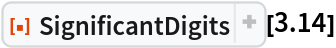 ResourceFunction["SignificantDigits"][3.14]