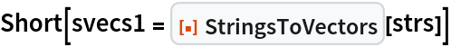 Short[svecs1 = ResourceFunction["StringsToVectors"][strs]]