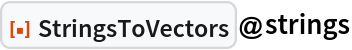 ResourceFunction["StringsToVectors"]@strings