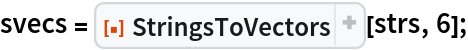 svecs = ResourceFunction["StringsToVectors"][strs, 6];