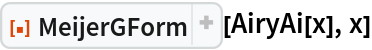 ResourceFunction["MeijerGForm"][AiryAi[x], x]