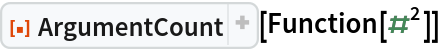 ResourceFunction["ArgumentCount"][Function[#^2]]