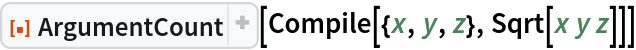 ResourceFunction["ArgumentCount"][Compile[{x, y, z}, Sqrt[x y z]]]