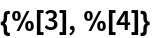 {%[3], %[4]}