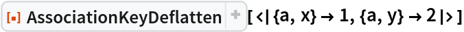 ResourceFunction[
 "AssociationKeyDeflatten"][<|{a, x} -> 1, {a, y} -> 2|>]