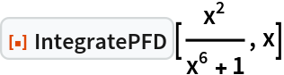 ResourceFunction["IntegratePFD"][x^2/(x^6 + 1), x]