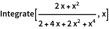 Integrate[(2 x + x^2)/(2 + 4 x + 2 x^2 + x^4), x]