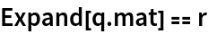 Expand[q . mat] == r